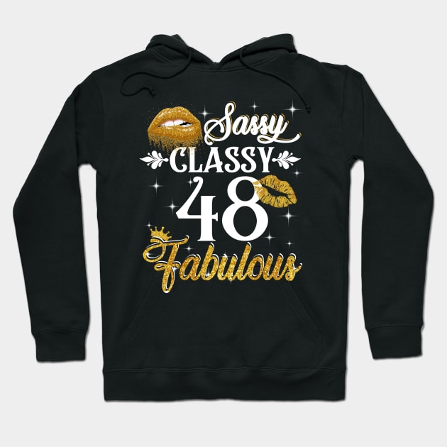 48 Years Old Sassy Classy Fabulous Hoodie by Elliottda